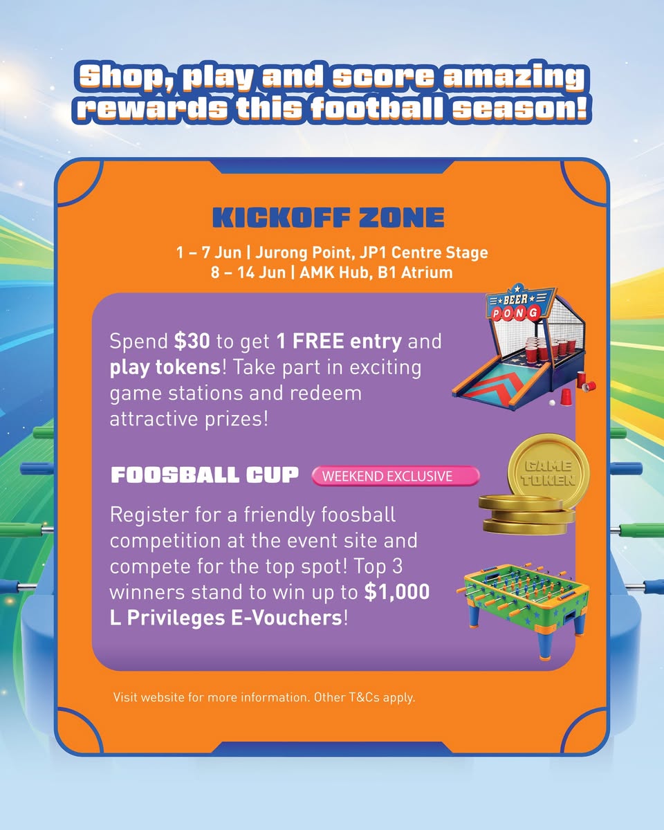 Kickoff Zone at Jurong Point JP1 Centre Stage 1-7 June and AMK Hub B1 Atrium 8-14 June with beer pong and foosball cup